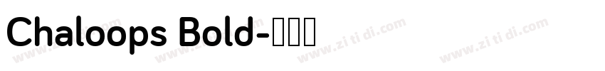 Chaloops Bold字体转换